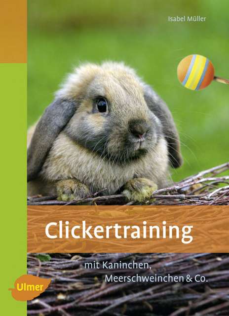 CLICKERTRAINING MIT KANINCHEN, MEERSCHWEINCHEN & CO.